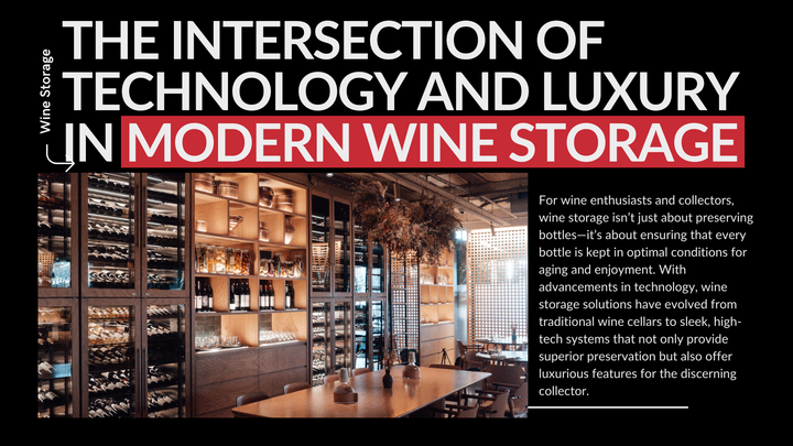 The Intersection of Technology and Luxury in Modern Wine Storage